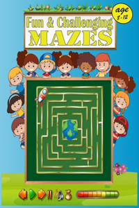 Fun & Challenging Mazes age 8-12