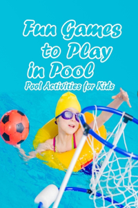 Fun Games to Play in Pool
