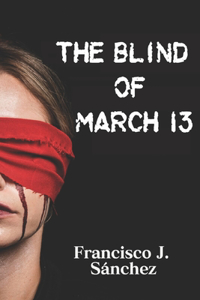 blind of March 13