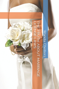 The Truth about Marriage License Laws