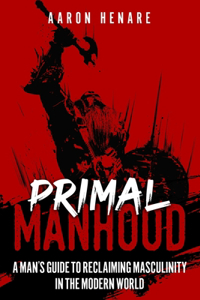 Primal Manhood