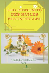 LES Bienfaits des HUILES ESSENTIELLES