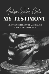 My Testimony