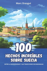 100 Hechos Increíbles sobre Suecia