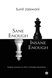 Sane Enough Insane Enough
