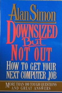 Downsized But Not Out: How to Get Your Next Computer Job