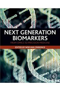 Next Generation Biomarkers: From Omics to Precision Medicine