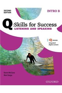 Q: Skills for Success: Intro Level: Listening & Speaking Split Student Book B with iQ Online