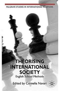 Theorising International Society: English School Methods