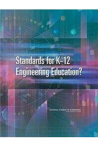 Standards for K-12 Engineering Education?