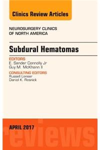 Subdural Hematomas, an Issue of Neurosurgery Clinics of North America