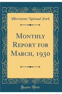 Monthly Report for March, 1930 (Classic Reprint)