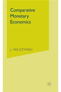 Comparative Monetary Economics