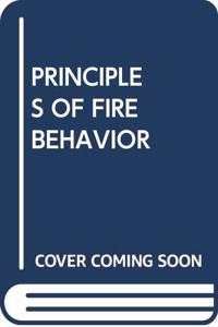 PRINCIPLES OF FIRE BEHAVIOR