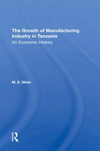 Growth of the Manufacturing Industry in Tanzania