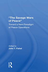 The Savage Wars Of Peace