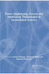 Power Engineering, Control and Information Technologies in Geotechnical Systems