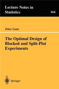 Optimal Design of Blocked and Split-Plot Experiments