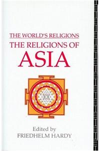 World's Religions: The Religions of Asia