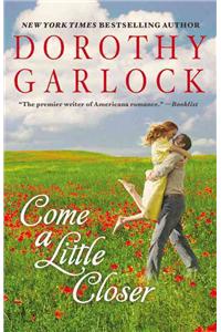 Come a Little Closer