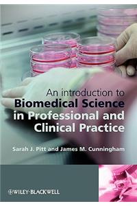 Introduction to Biomedical Science in Professional and Clinical Practice