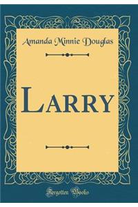 Larry (Classic Reprint)