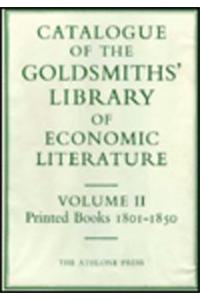 Catalogue of the Goldsmiths' Library of Economic Literature, University of London
