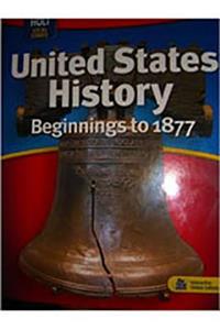 Holt McDougal United States History: Beginnings to 1877 (C) 2009: Spanish Student Edition Beginnings to 1877 2009