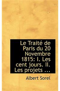 Le Traite de Paris Du 20 Novembre 1815