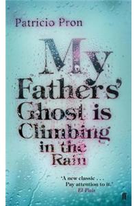 My Fathers' Ghost is Climbing in the Rain