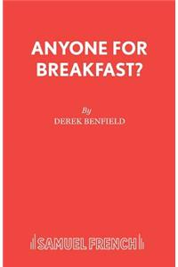 Anyone for Breakfast?