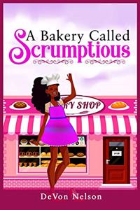 A Bakery Called Scrumptious