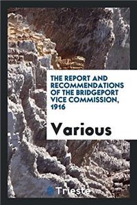 The Report and Recommendations of the Bridgeport Vice Commission, 1916
