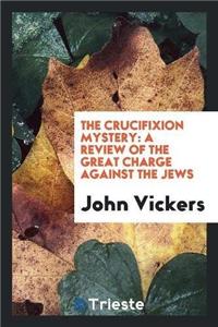 Crucifixion Mystery