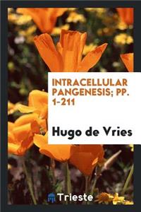 Intracellular Pangenesis: Including a Paper on Fertilization and Hybridization