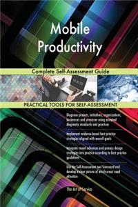 Mobile Productivity Complete Self-Assessment Guide