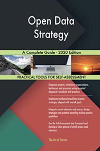 Open Data Strategy A Complete Guide - 2020 Edition