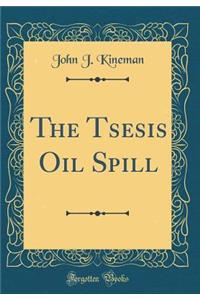 The Tsesis Oil Spill (Classic Reprint)
