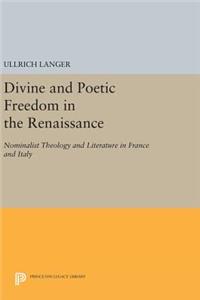 Divine and Poetic Freedom in the Renaissance