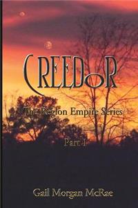 Creedor: The Reglon Empire Series Part 1