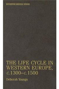 The Life–Cycle in Western Europe, C.1300–C.1500