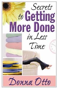 Secrets to Getting More Done in Less Time