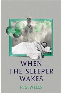 When The Sleeper Wakes