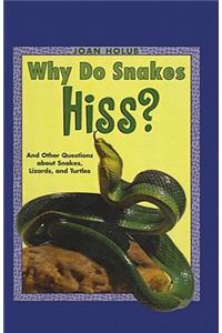 Why Do Snakes Hiss?