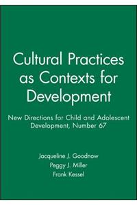 Cultural Practices as Contexts for Development