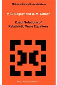 Exact Solutions of Relativistic Wave Equations