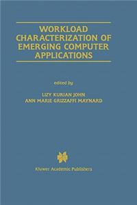 Workload Characterization of Emerging Computer Applications