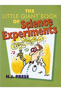 The Little Giant Book of Science Experiments (Little Giant Books)