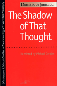 The Shadow of That Thought (Studies in Phenomenology and Existential Philosophy)