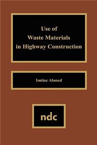 Use of Waste Materials Used in Highway Construction
